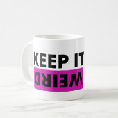 Behalt es seltsam kaffeetasse (Vorderseite Links)