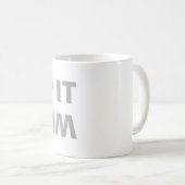 Behalt es seltsam kaffeetasse (VorderseiteRechts)