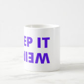 Behalt es seltsam kaffeetasse (Mittel)