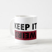 Behalt es seltsam kaffeetasse (Vorderseite Links)