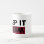 Behalt es seltsam kaffeetasse (Mittel)