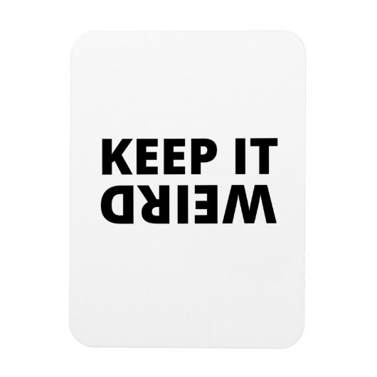Behalt es seltsam magnet (Vertikal)
