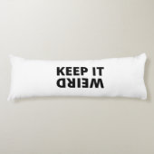 Behalt es seltsam seitenschläferkissen (Vorderseite)