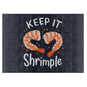 Behalt es Shrimple Seafood Shrimp Gag Schneidebrett