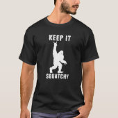 Behalt es Squatchy Bigfoot Rock und Roll Sasquatch T-Shirt (Vorderseite)