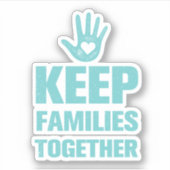 Behalt Familien zusammen Aufkleber (Vorderseite)
