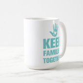 Behalt Familien zusammen Kaffeetasse (VorderseiteRechts)