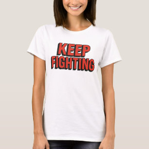 Behalt Fighting - 3D Fett Typografie T-Shirt