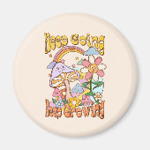 Behalt Going, Behalt Growing - Pilze & Blume Magnet (Vorne)