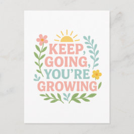 Behalt Going, du wächst Postkarte
