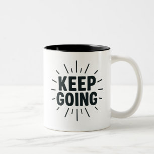 Behalt Going - Motivierend Tasse Minimalistisches