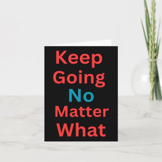 Behalt Going No What - Motivierend Design Karte (Vorderseite)