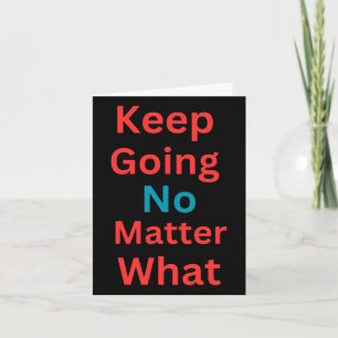 Behalt Going No What - Motivierend Design Karte
