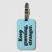 Behalt Guessing, Stranger - Funny Gepäckanhänger (Vorderseite Vertikal)