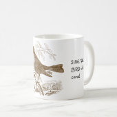 Behalt Hoffnung in deinem Herzen Singvogel Kaffeetasse (VorderseiteRechts)