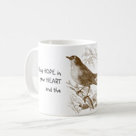 Behalt Hoffnung in deinem Herzen Singvogel Kaffeetasse