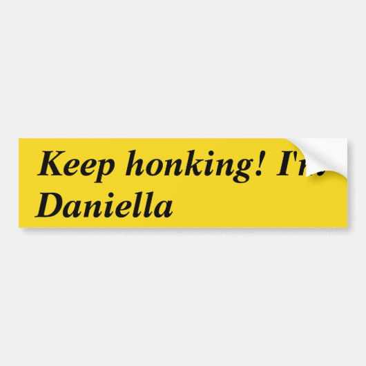 Behalt Honking Ich bin Daniella Autoaufkleber (Vorne)
