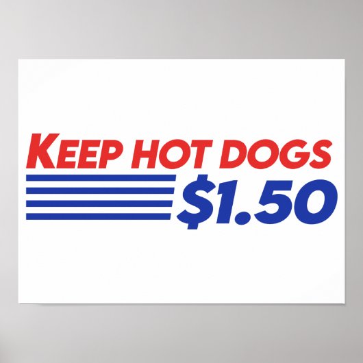 Behalt Hot Dogs $ 1,50 Poster (Vorne)
