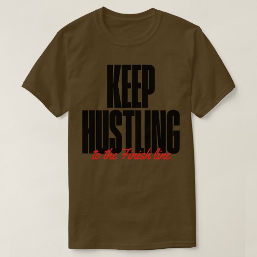 Behalt Hustling hart T-Shirt (Design vorne)