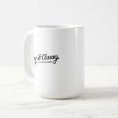 Behalt It Classy Tasse (Vorderseite Links)