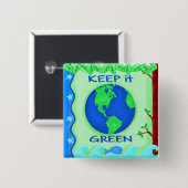 Behalt It Green Rett Earth Environment Art Button (Vorne & Hinten)