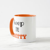 Behalt It Gritty Tasse (Vorderseite Links)
