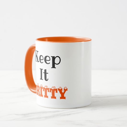 Behalt It Gritty Tasse (Vorderseite Links)
