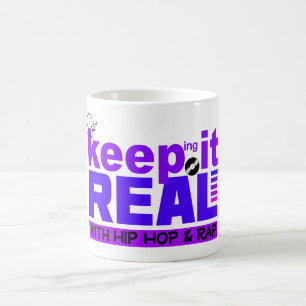 Behalt It Real mit Hip Hop Tasse