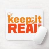 Behalt It Real mousepad (Mit Mouse)