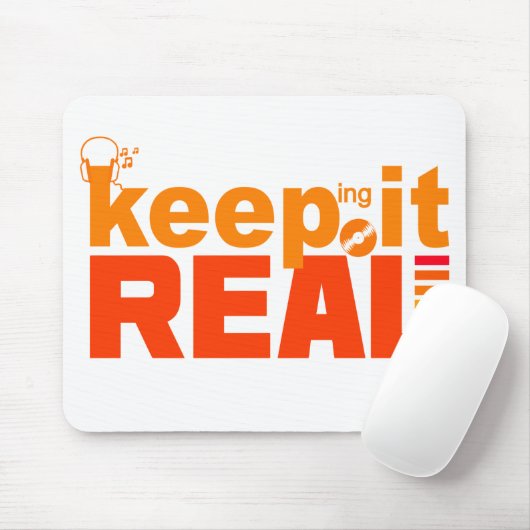 Behalt It Real mousepad (Mit Mouse)