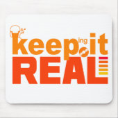 Behalt It Real mousepad (Vorne)
