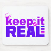 Behalt It Real mousepad (Vorne)