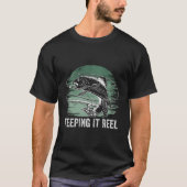 Behalt It Reel Redewendungen Fischerei Quotes Fisc T-Shirt (Vorderseite)