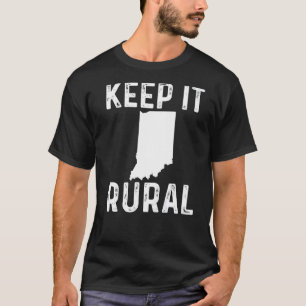 Behalt It Rural Indiana Country Bauer Landbau Humo T-Shirt