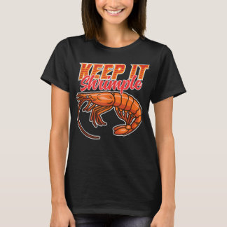 Behalt It Shrimple Prawn Seafoods Craving Eater T-Shirt