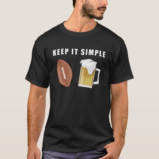 Behalt It Simple - American Football and Beer T-Shirt (Vorderseite)