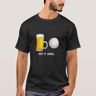 Behalt It Simple Beer Baseball Funny Common T-Shirt