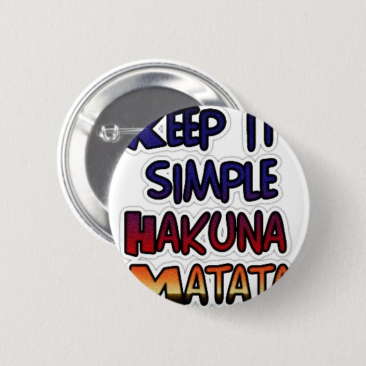 Behalt It Simple Hakuna Matata Art Print Button (Vorne & Hinten)