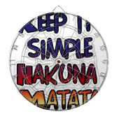 Behalt It Simple Hakuna Matata Art Print Dartscheibe (vorne)