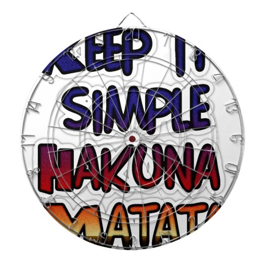 Behalt It Simple Hakuna Matata Art Print Dartscheibe (vorne)