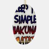 Behalt It Simple Hakuna Matata Art Print Keramikornament (Rechts)