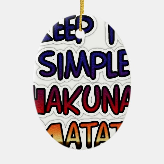 Behalt It Simple Hakuna Matata Art Print Keramikornament (Vorne)