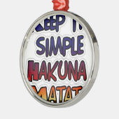 Behalt It Simple Hakuna Matata Art Print Ornament Aus Metall (Links)