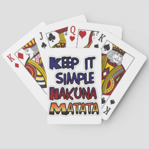 Behalt It Simple Hakuna Matata Art Print Spielkarten