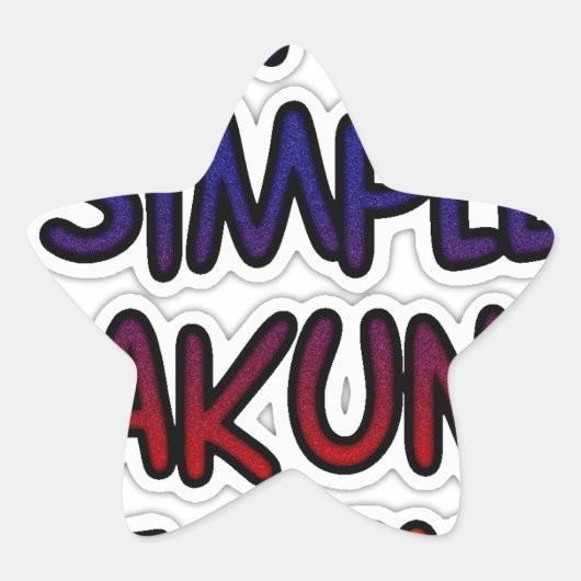 Behalt It Simple Hakuna Matata Art Print Stern-Aufkleber (Vorderseite)