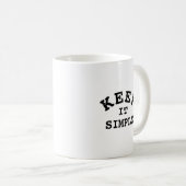 Behalt It Simple Typografy Kaffeetasse (VorderseiteRechts)