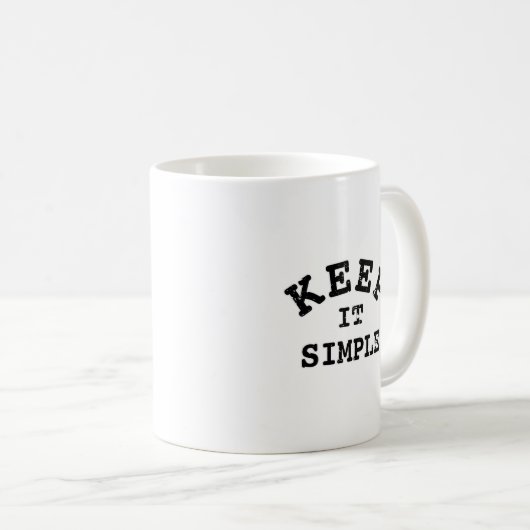Behalt It Simple Typografy Kaffeetasse (VorderseiteRechts)