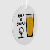 Behalt It Simples Funny Golf Beer Ornament (Vorderseite)