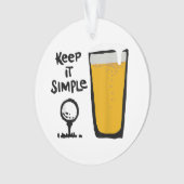 Behalt It Simples Funny Golf Beer Ornament (Vorderseite)