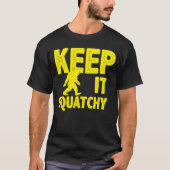 Behalt It Squatchy TShirt (Vorderseite)